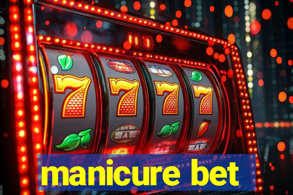manicure bet